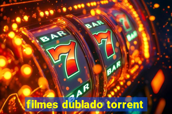 filmes dublado torrent